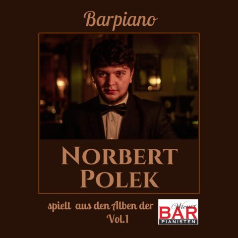 Pianoalbum von Norbert Polek unter Barmusik Records verlegt für die Wiener Barpianisten